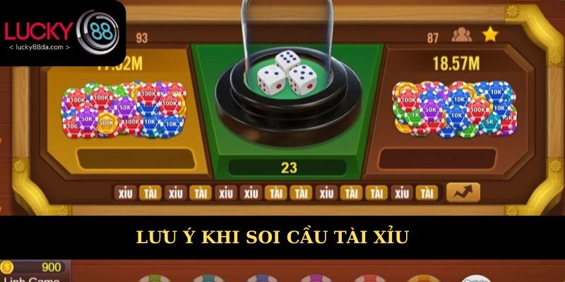 Lưu ý quan trọng khi soi cầu tài xỉu cần bỏ túi 