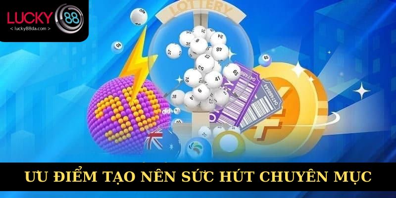Xổ số Lucky88 sảnh cá cược top 1 được yêu thích
